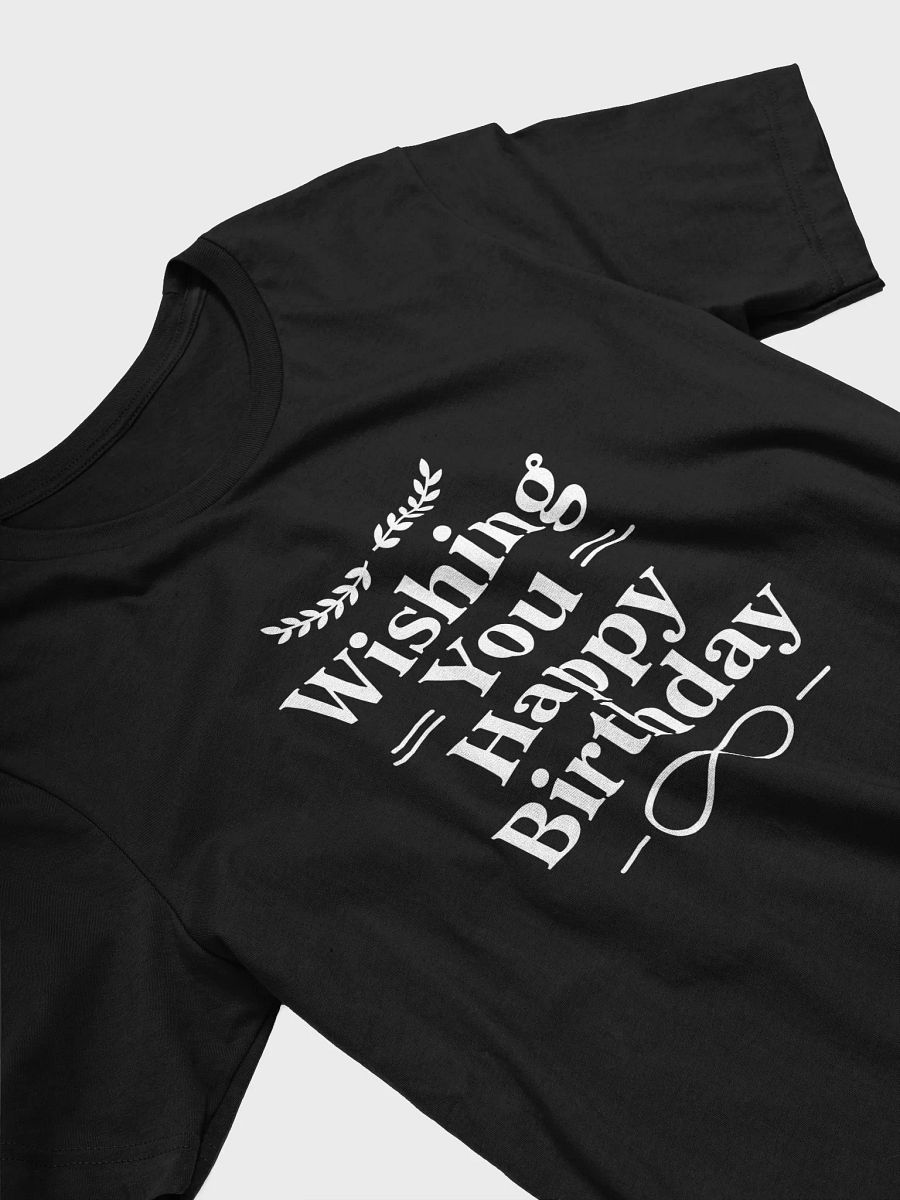 Wishing You Happy Birthday T-Shirt | Birthday Greeting Tee product image (26)