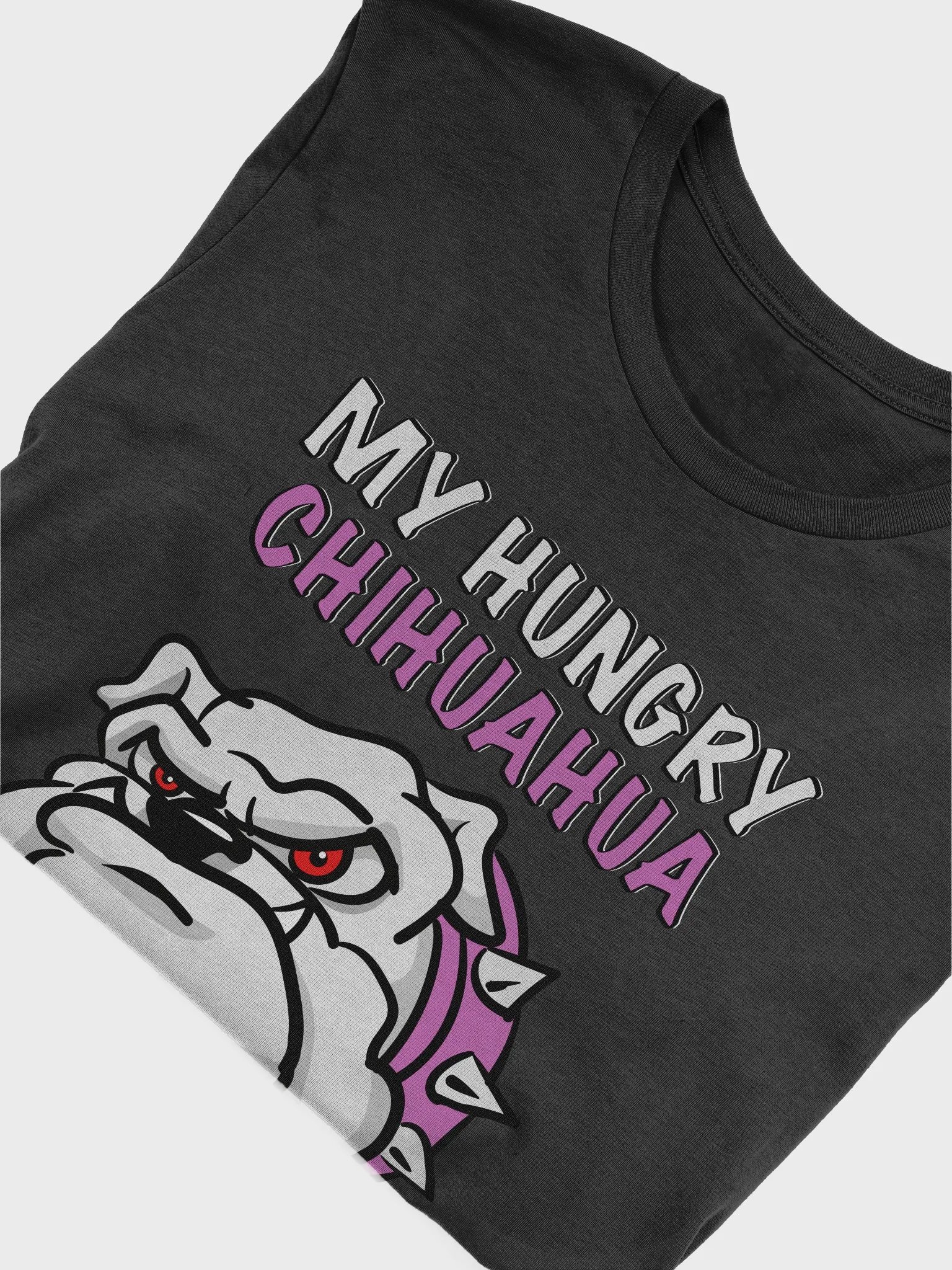 My Hungry Chihuahua T-Shirt product image (4)