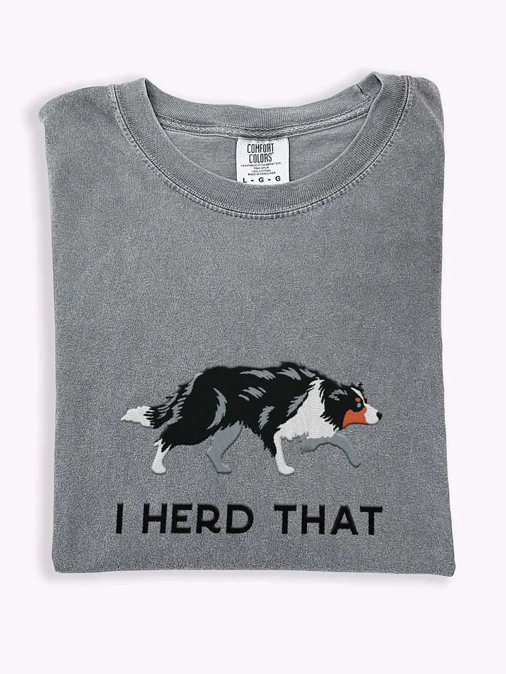 I Herd That T-Shirt(Embroidered) of a Border Collie(Tricolor) product image (1)