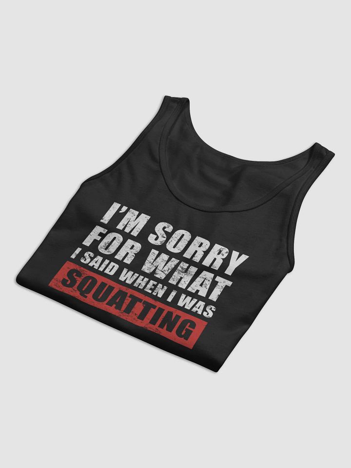 I'm Sorry For What I Said Tank product image (2)