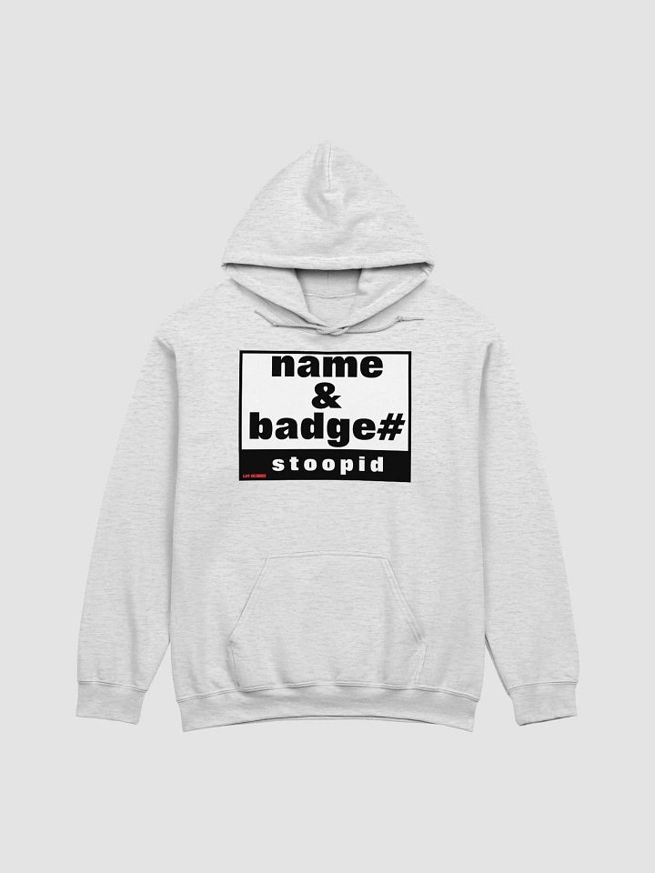 NAME AND BADGE# STOOPID product image (8)