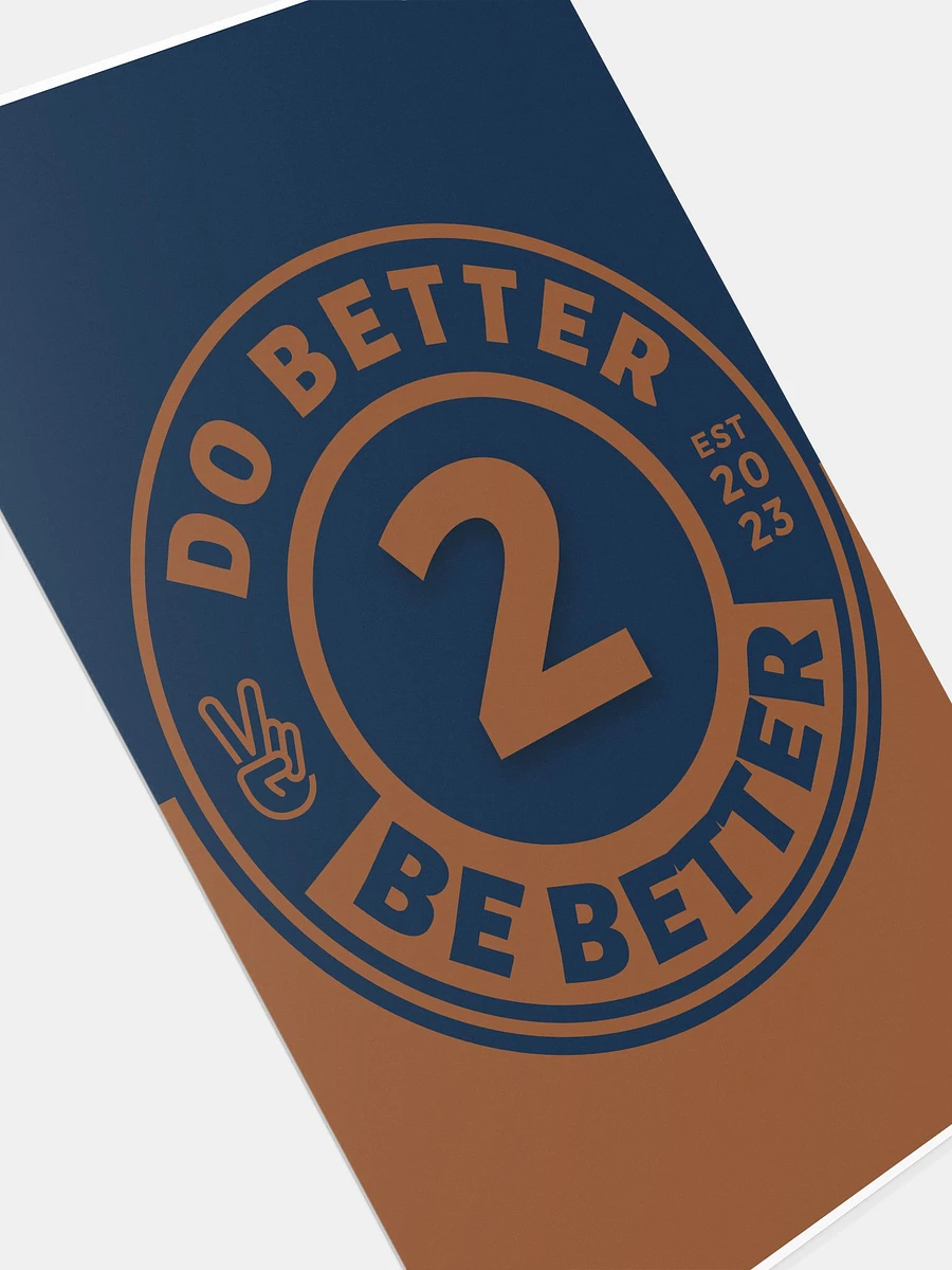 Do Better 2 Be Better Poster product image (4)