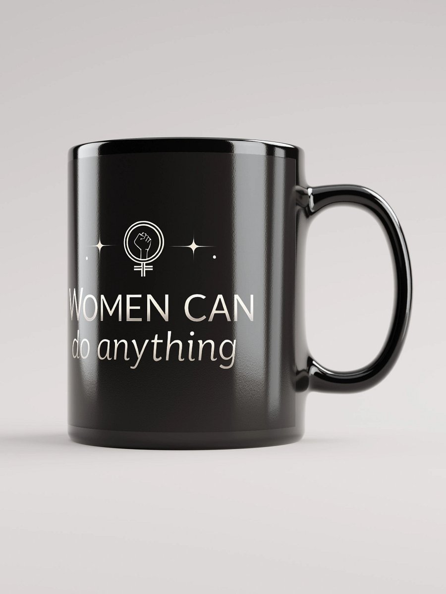Women Can Do Anything — Empowerment Mug Inspired by Michelle Obama’s Unstoppable Spirit product image (1)