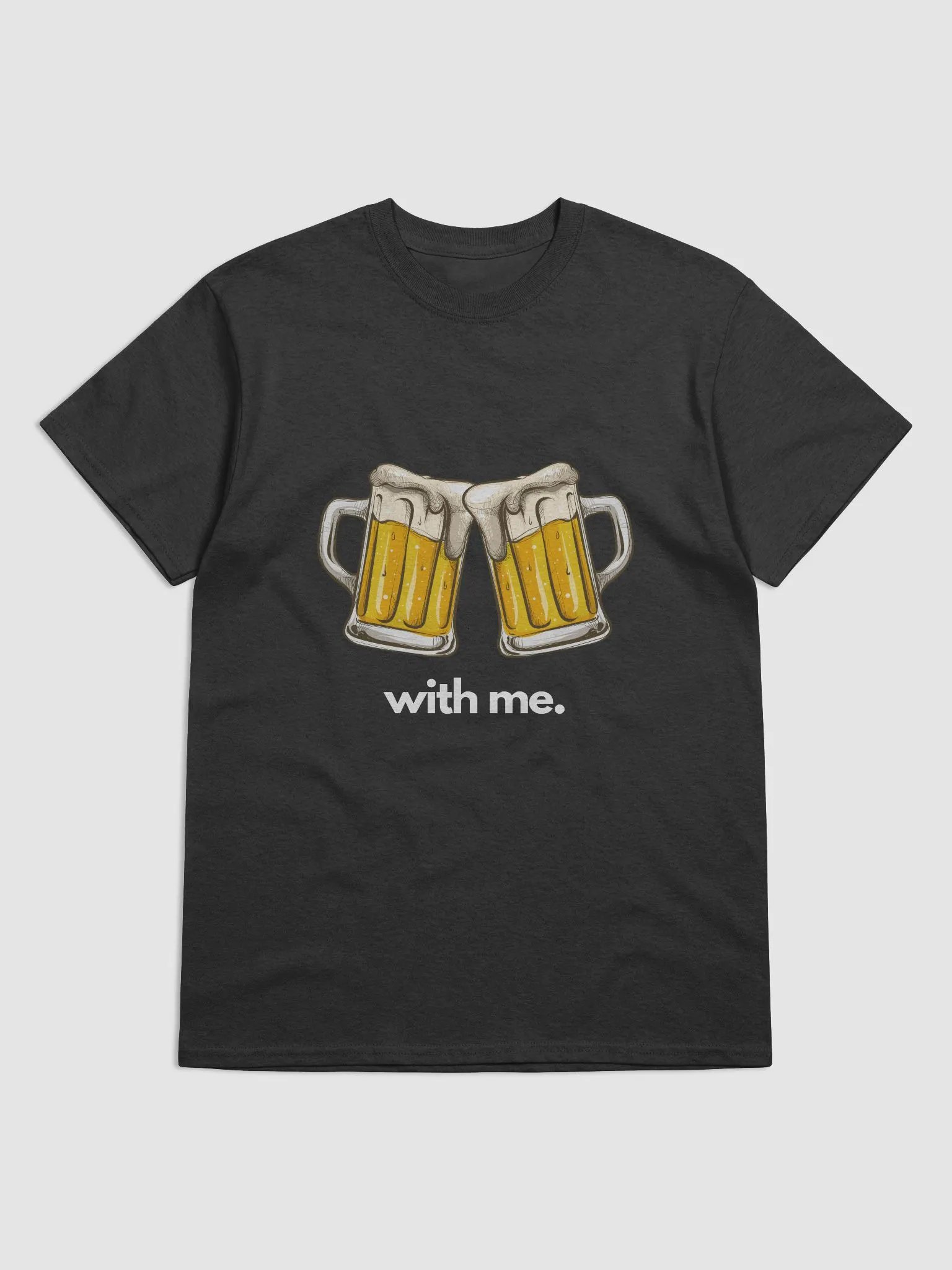 Beer With Me T-Shirt product image (1)