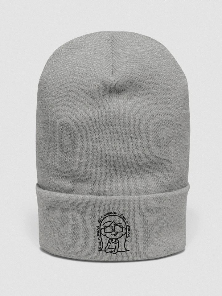 Good Morning, Good Evening, Good Afternoon Beanie product image (2)