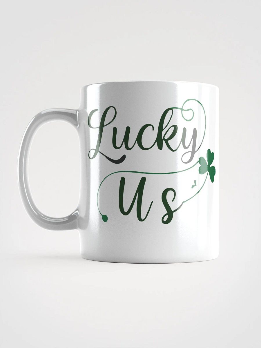 Lucky Us Shamrock St, Patrick's Day Mug product image (16)