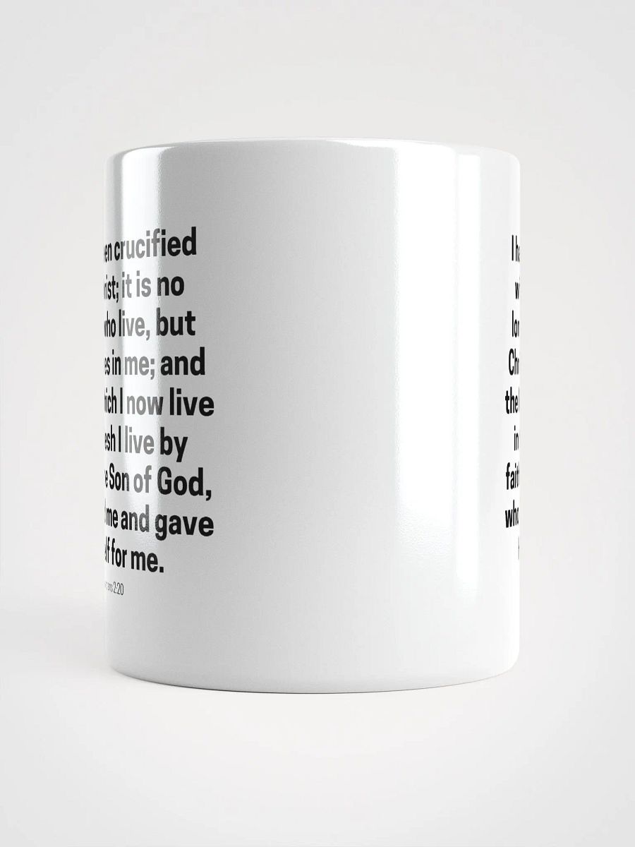 I Have Been Crucified With Christ; It Is No Longer I Who Live Galatians 2:20 White Glossy Mug 11/15/20oz product image (5)