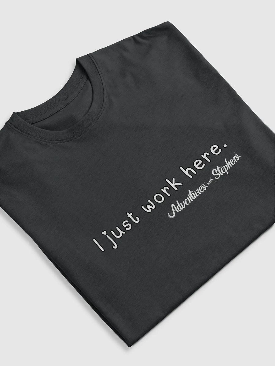 I just work here heavyweight tee product image (5)