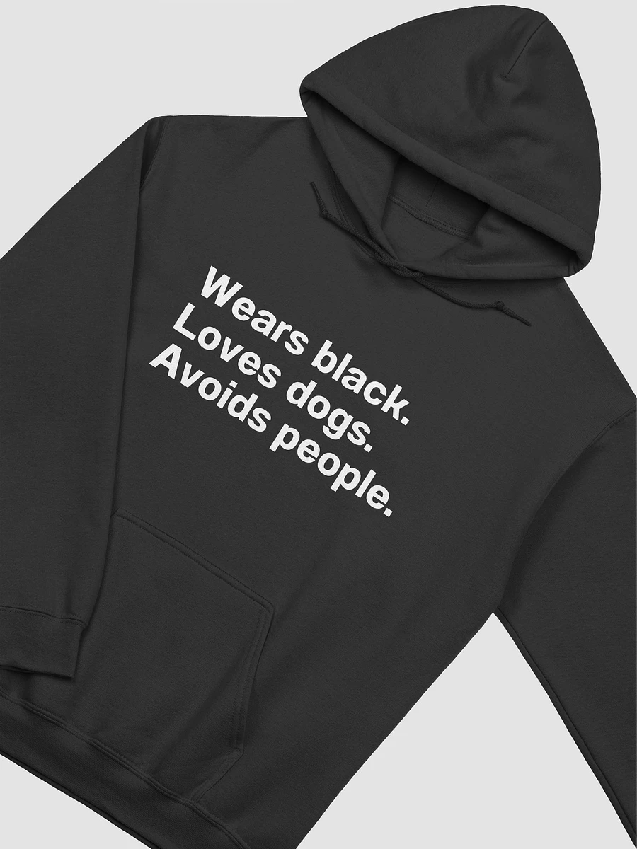 Wears black. Loves dogs. Avoids people. Hoodie product image (21)