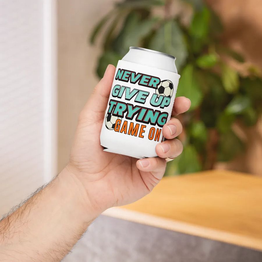 Never Give Up Trying Game On! Soccer Can Cooler product image (5)