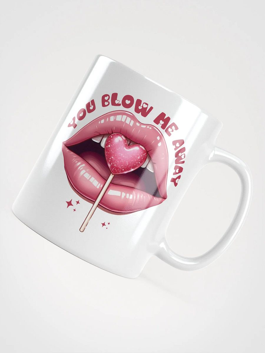 You Blow Me Away Lollipop Mug product image (4)