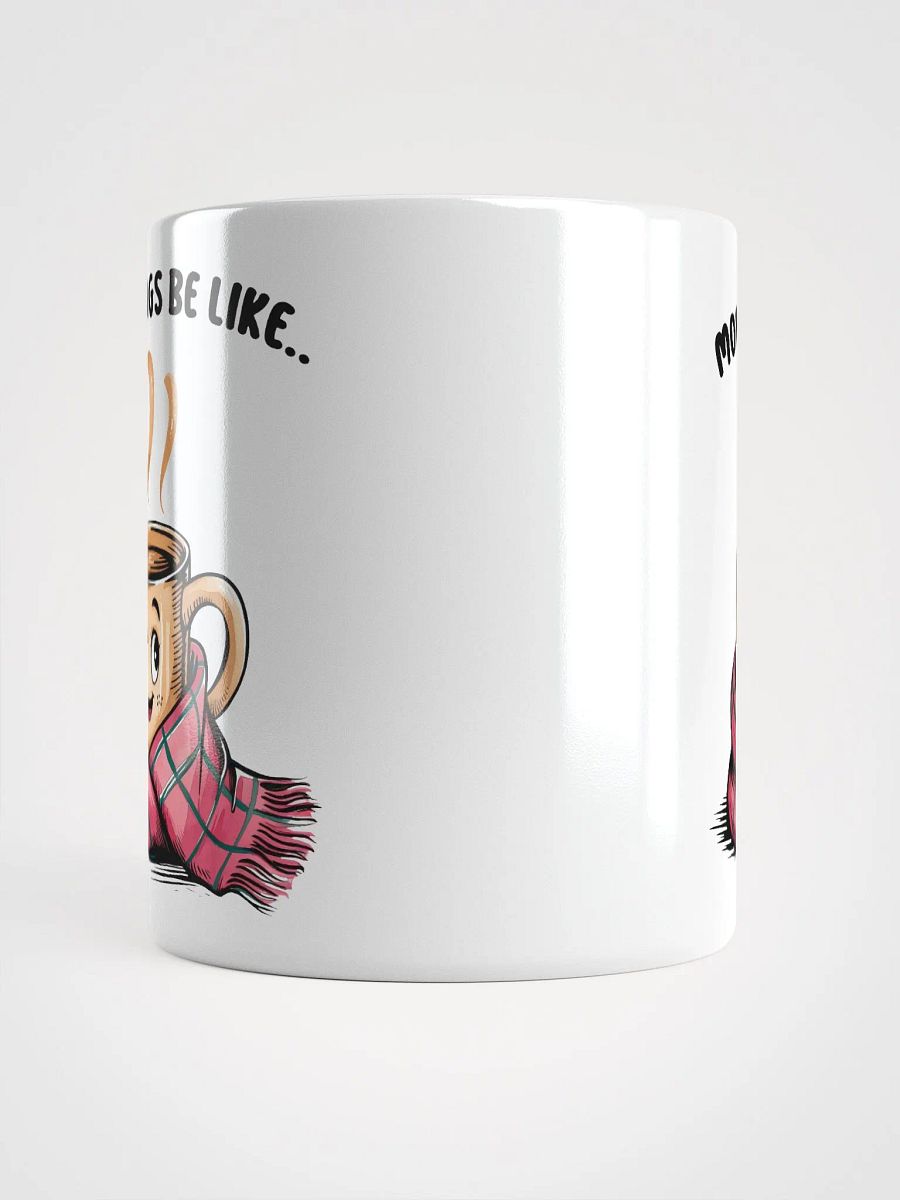 Mornings Be Like Mug product image (5)