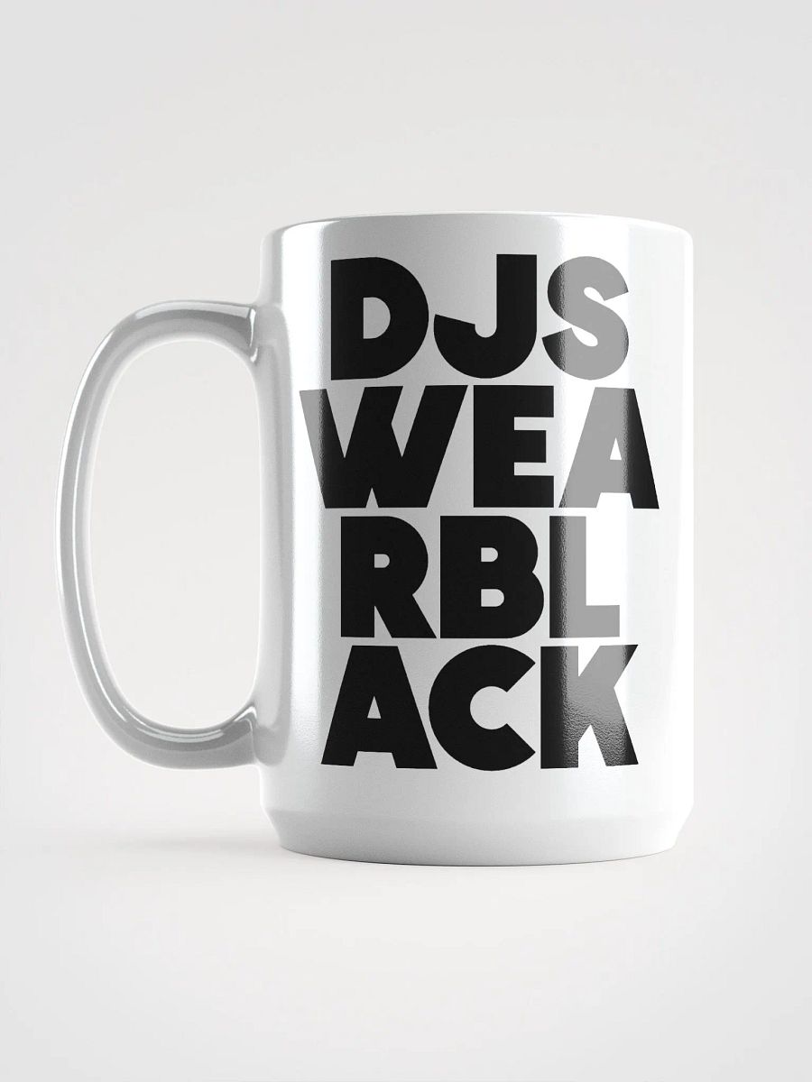 DJs Wear BLACK (black) Mug product image (6)