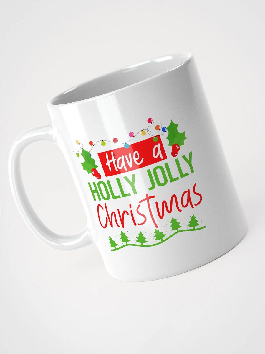 Have A Holly Jolly Christmas Mug product image (3)