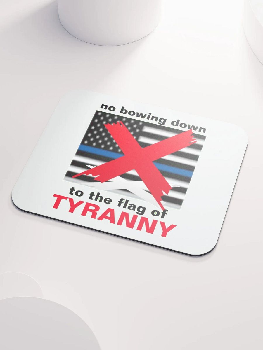 NO BOWING DOWN TO THE FLAG OF TYRANNY product image (3)