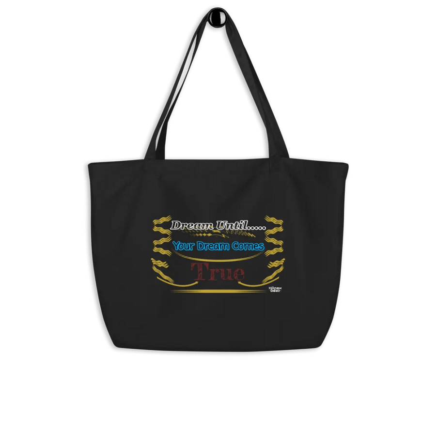 Dream Until.. Your Dream Comes True - Organic Cotton Tote product image (8)