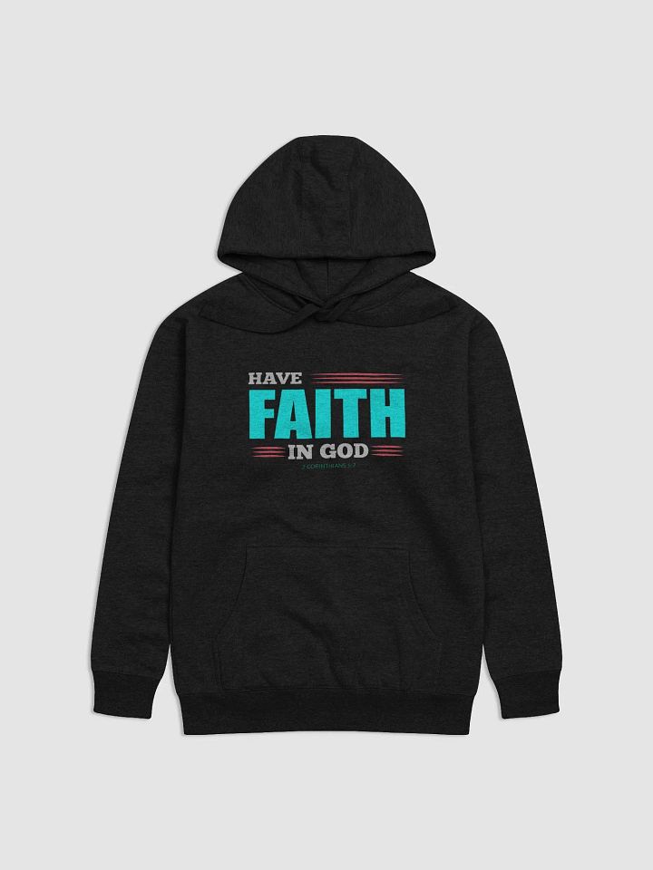 Have Faith in God Premium Unisex Hoodie product image (1)