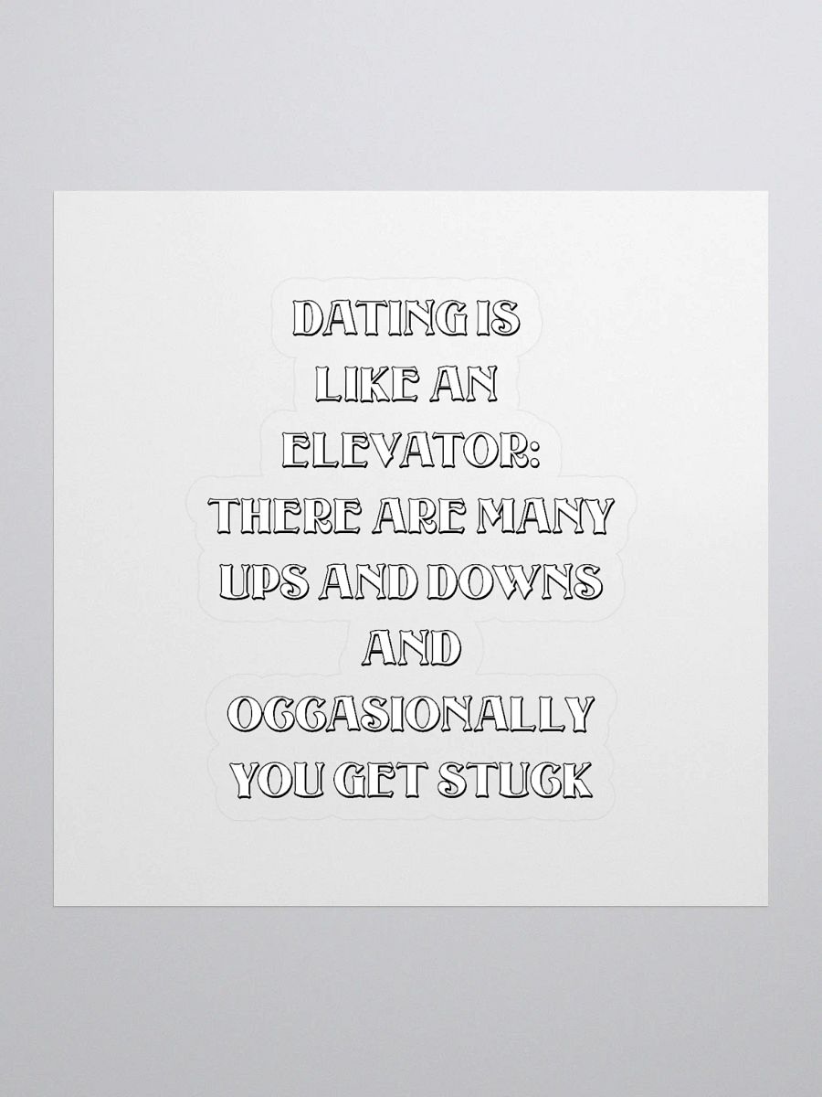 Dating Is Like An Elevator Funny Sticker product image (1)