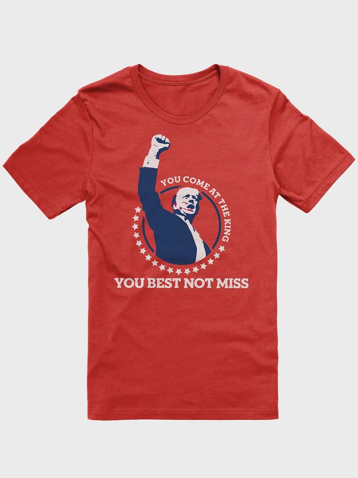You Come at the King You Best Not Miss Tee product image (1)