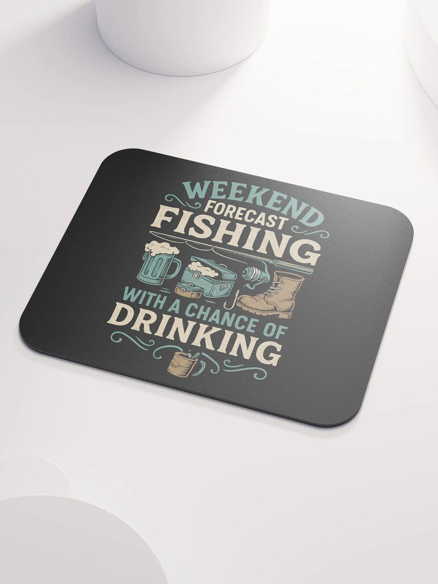 Funny Desk Pad – Fishing Forecast with a Chance of Drinking product image (3)