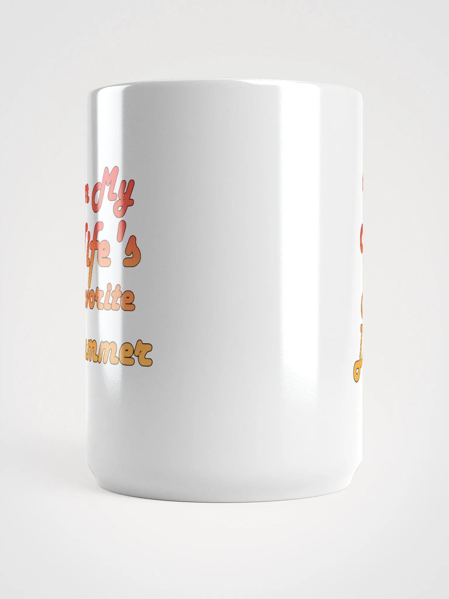 I'm my Wife's Favorite Drummer product image (5)