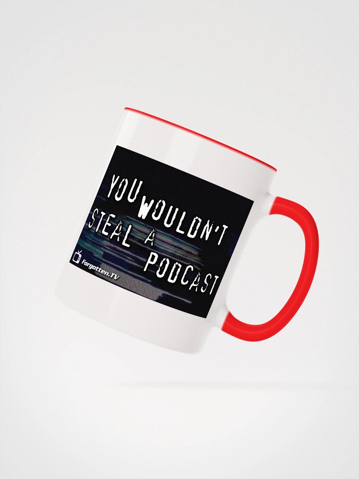 You Wouldn't Steal a Podcast Mug product image (8)
