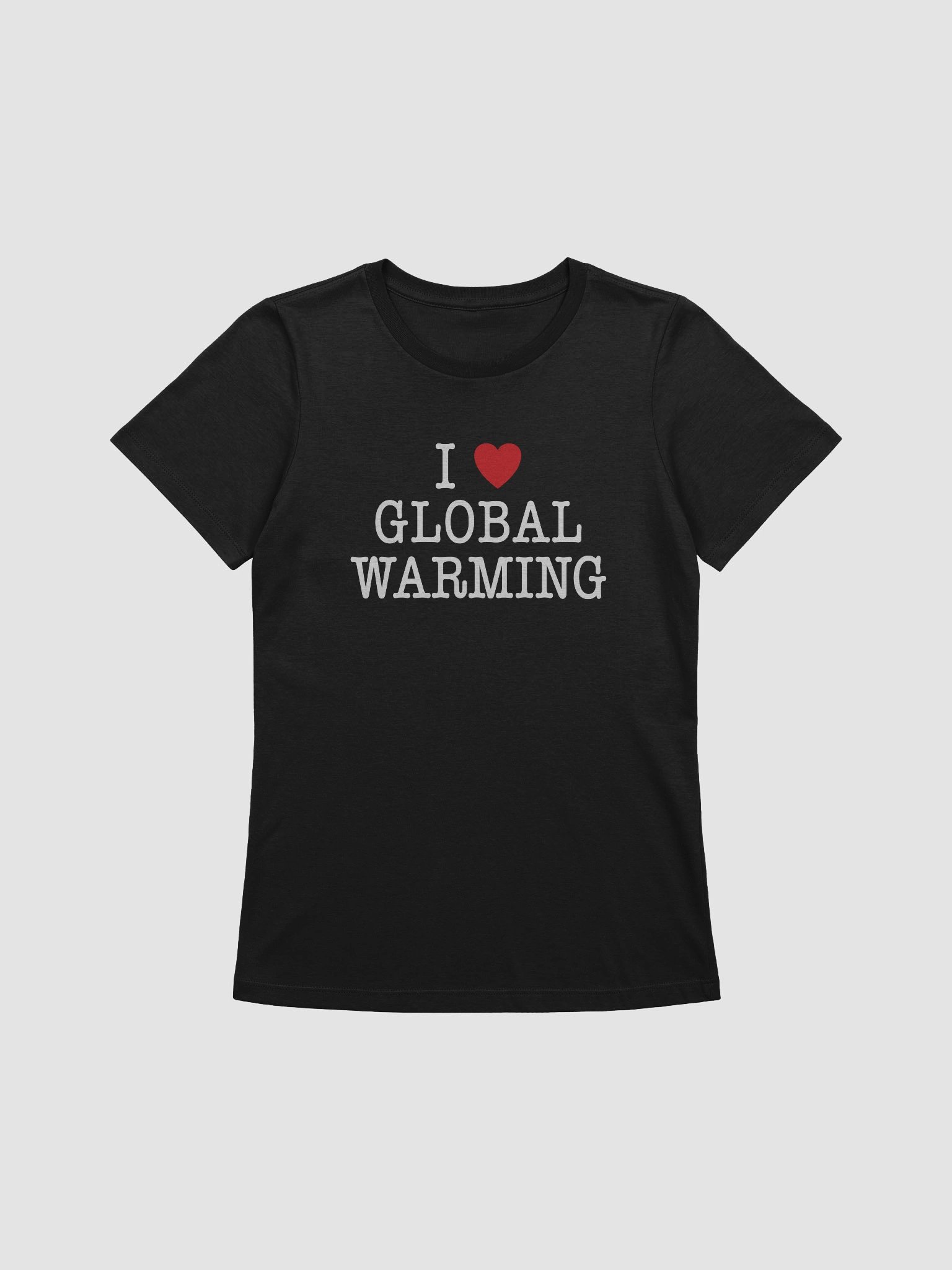 I LOVE GLOBAL WARMING - Women's product image (11)