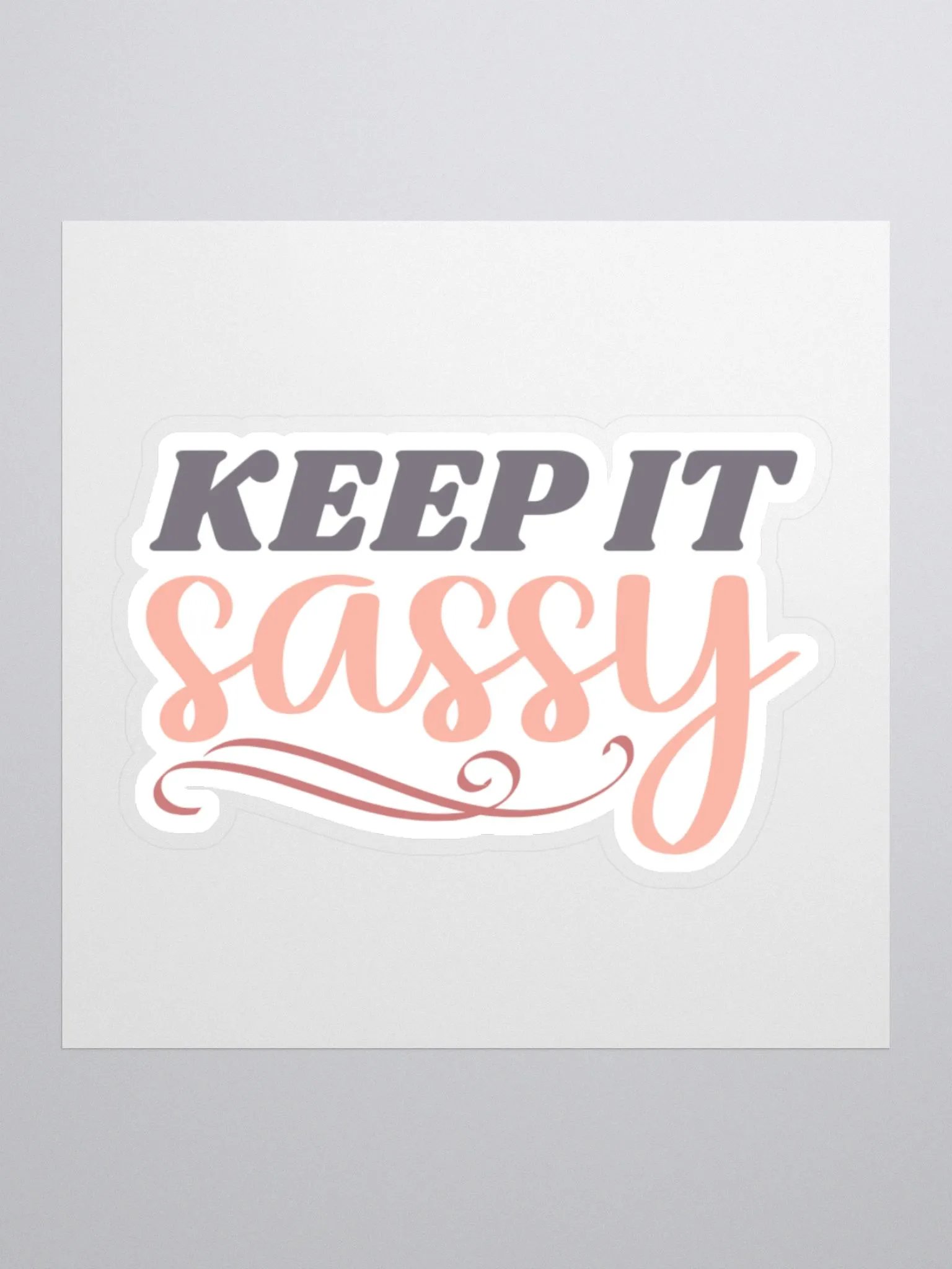 Keep it Sassy Sticker product image (2)