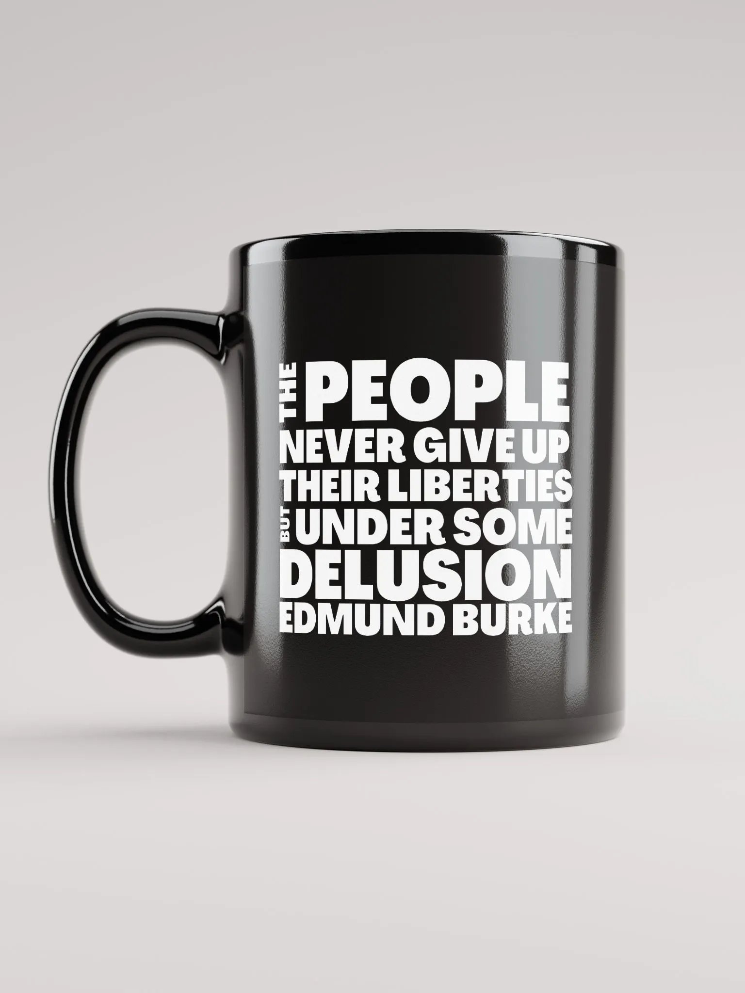 Edmund Burke Quote About Giving Up Liberties Mug product image (6)