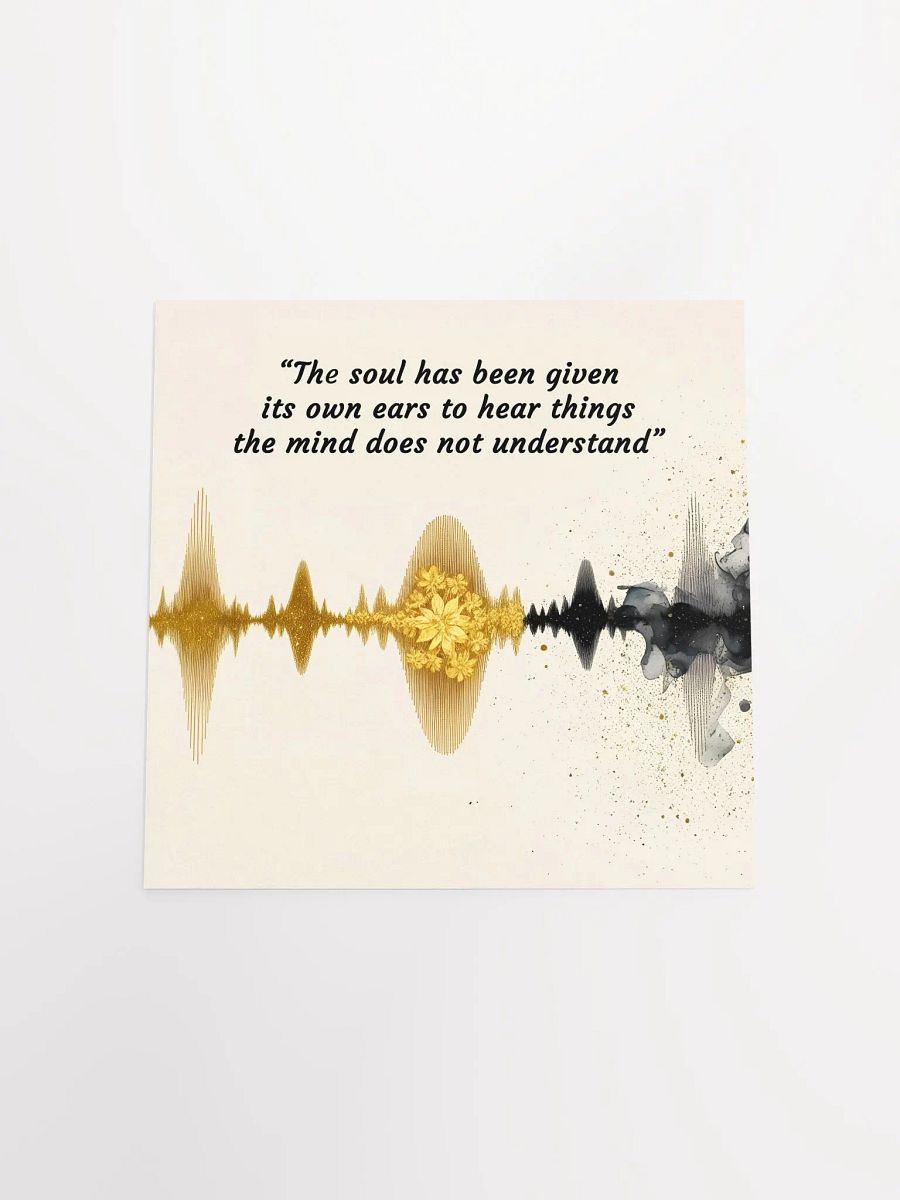 The soul has been given its own ears to hear things the mind does not understand - Enhanced Matte Paper Poster product image (17)