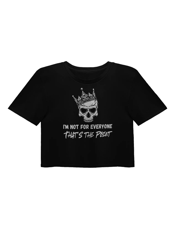 I'm not for Everyone Crop Top product image (1)