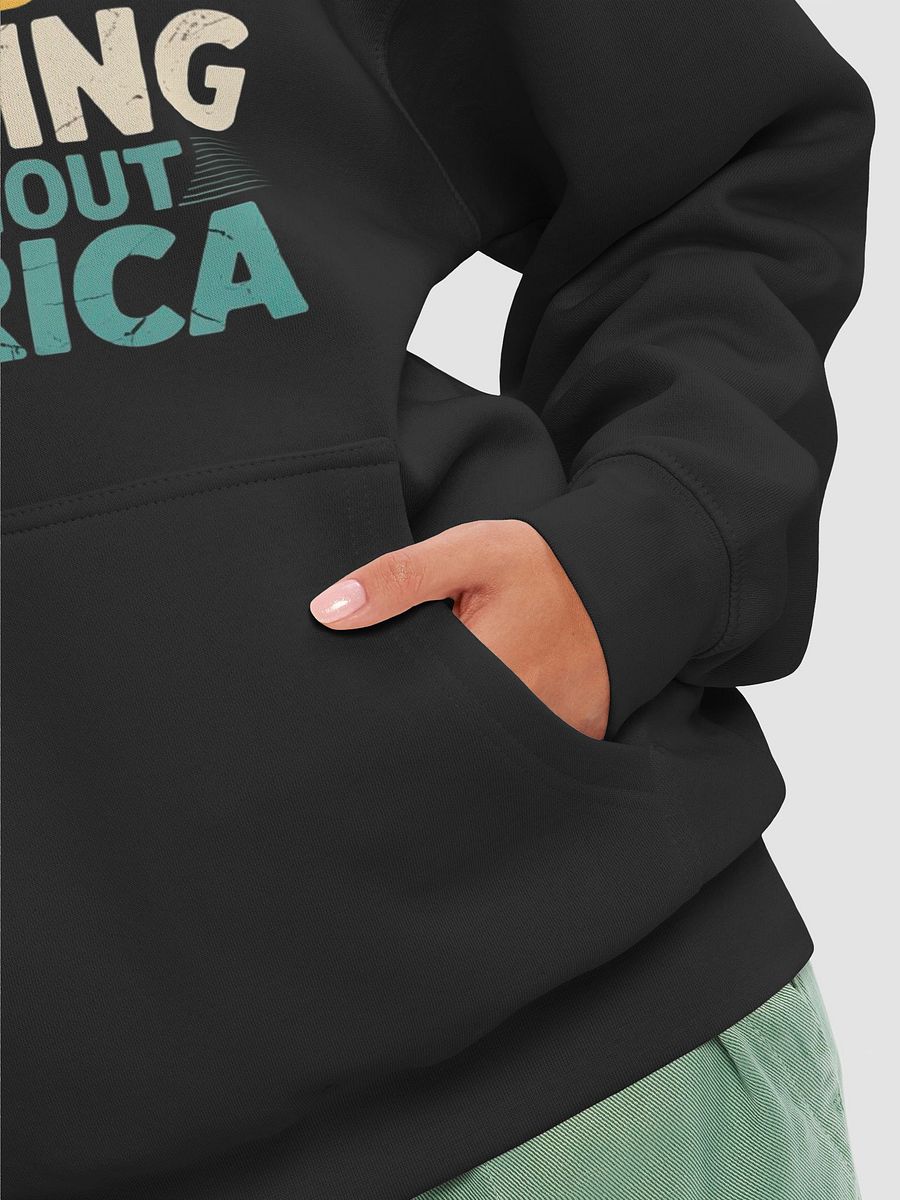 Admit it life would be boring without Africa Hoodie product image (31)