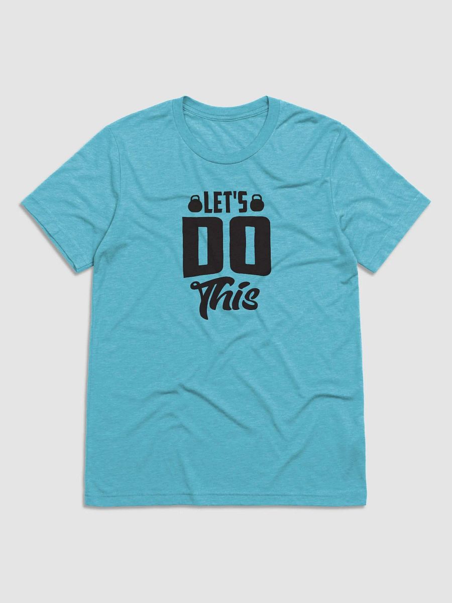 Bella+Canvas Triblend Short Sleeve- Quote Let's Do This product image (3)