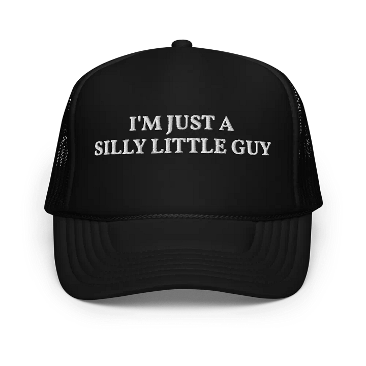 I'm Just A Silly Little Guy - Embroidered Trucker Hat Cap product image (1)