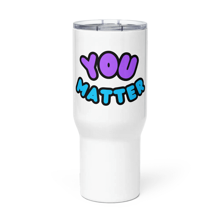 You Matter Travel Mug product image (1)