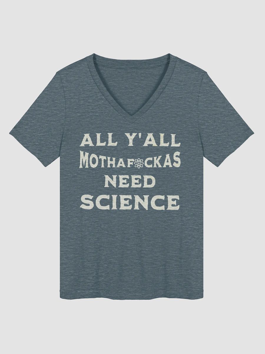 All Y'All Need Science V-Neck Tee product image (4)