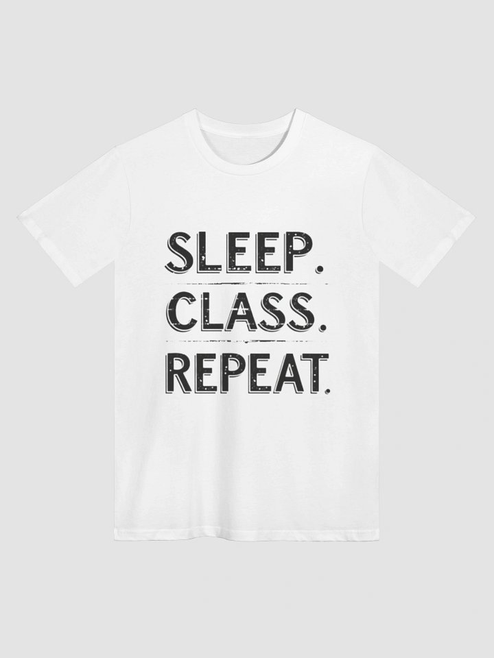 Sleep. Class. Repeat. – Minimal Student Routine Quote (Unisex Premium T-Shirt) product image (1)