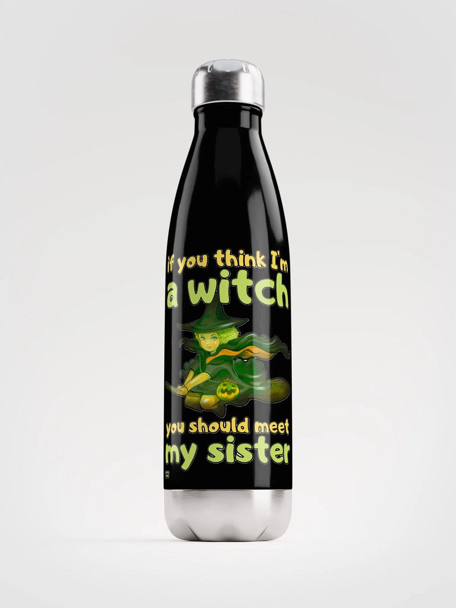 IF YOU THINK I'M A WITCH YOU SHOULD MEET MY SISTER product image (2)