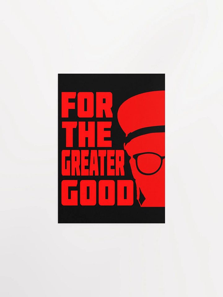 For the Greater Good Poster product image (2)