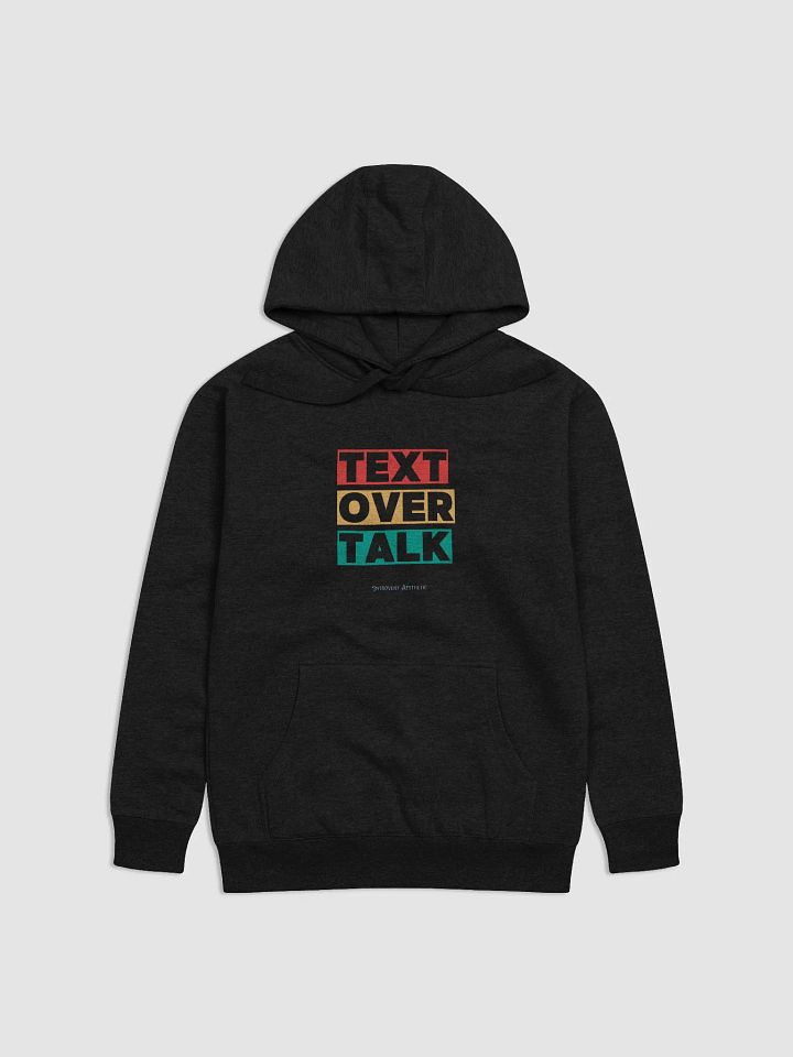 Text Over Talk Unisex Premium Hoodie product image (1)