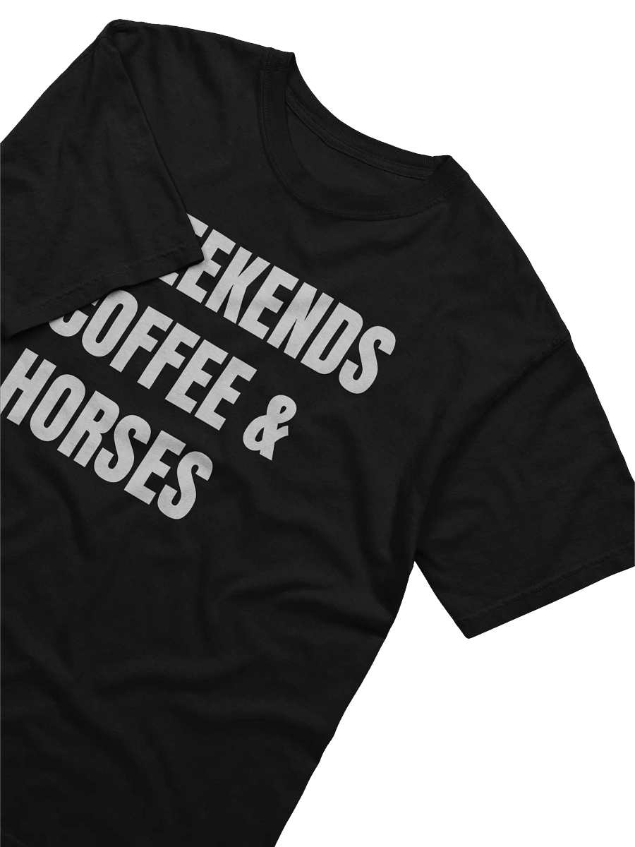 Weekends, Coffee and Horses Tee product image (4)