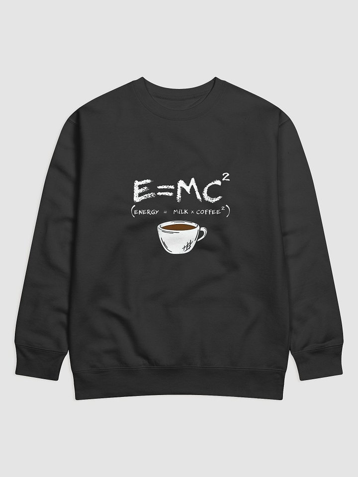 Einstein's Coffee Equation Sweatshirt product image (1)