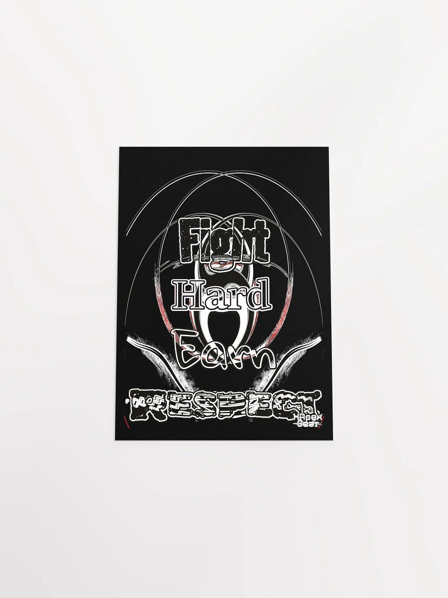 Fight Hard Earn Respect - Black - Enhanced Matte Paper Poster (in) product image (4)