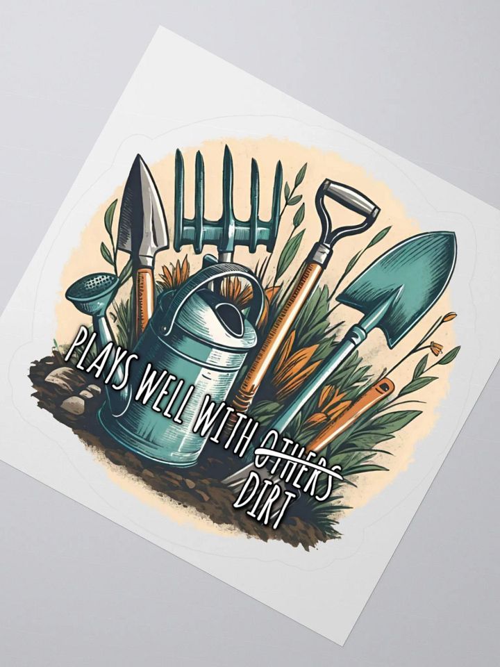 Plays Well With Dirt - Sticker product image (2)