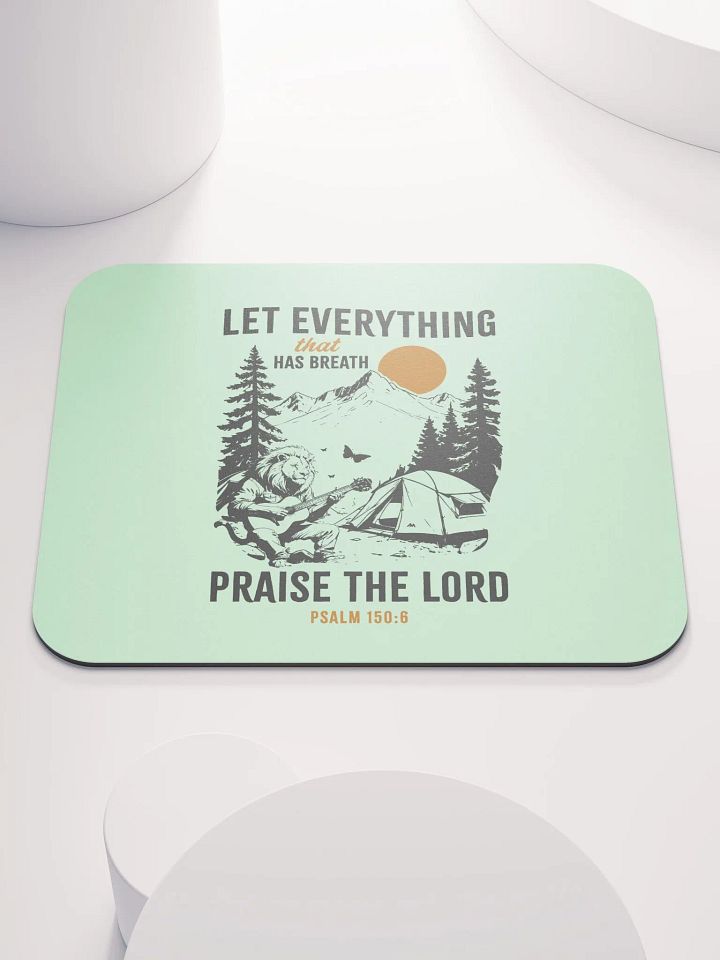 Let Everything That Has Breath Praise the Lord Mouse Pad product image (1)