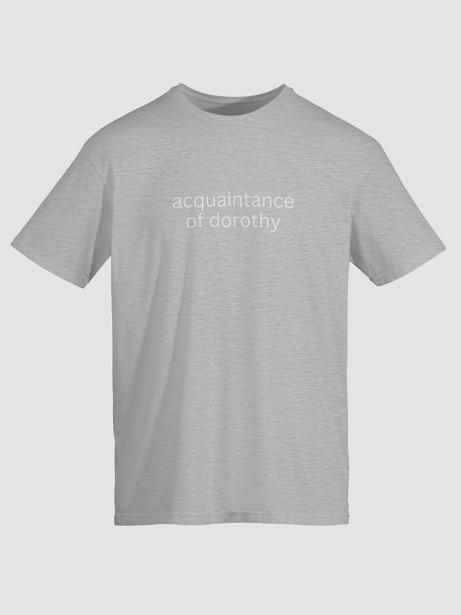 Acquaintance of Dorothy - T-shirt product image (9)