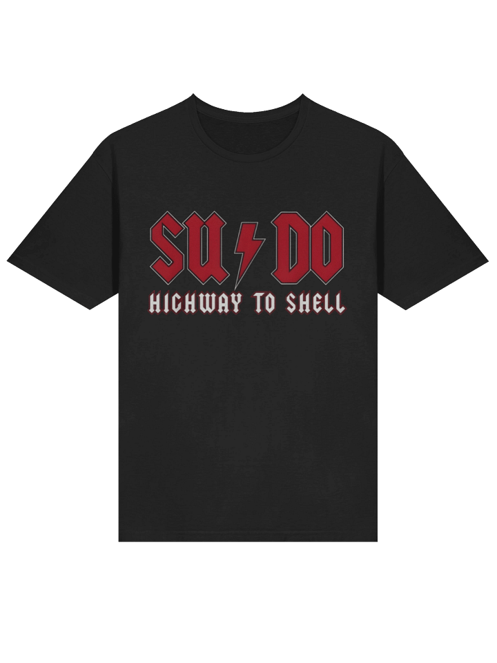 Sysadmin SUDO Highway To Shell Linux Terminal Shirt product image (2)