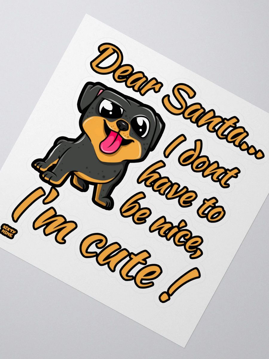 DEAR SANTA, I DON'T HAVE TO BE NICE, I'M CUTE! product image (4)