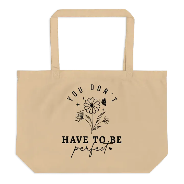 You Don't Have To Be Perfect Tote product image (1)