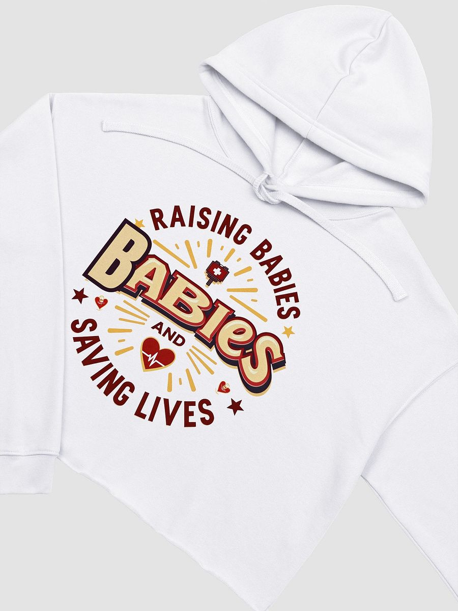 mommy Rasing Babies and saving lives Crop Hoodie product image (22)